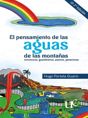 cover image of El pensamiento de las aguas de las montañas Coconucos, guambianos, paeces, yanaconas
